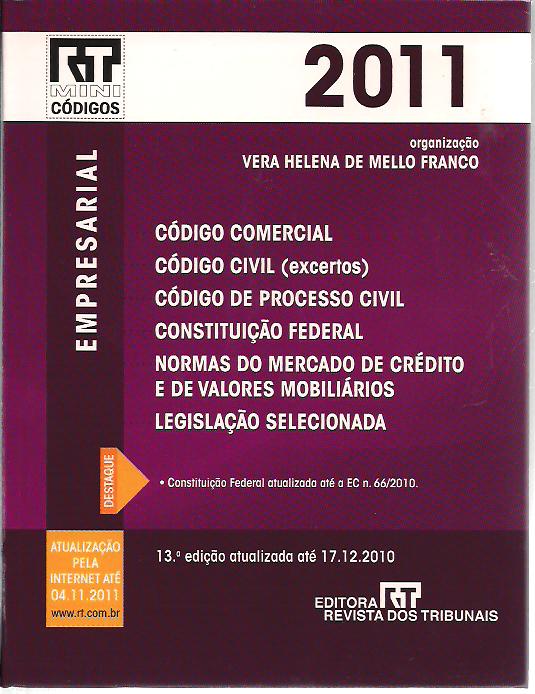 Código Comercial, Código Civil, Código de Processo Civil, Constituição Federal